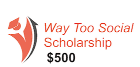 WayTooSocial's $500 scholarship